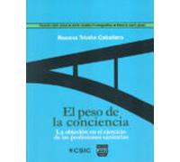 El peso de la conciencia : la objeción en el ejercicio de las profesiones sanitarias