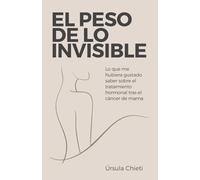 El peso de lo invisible: Lo que me hubiera gustado saber sobre el tratamiento hormonal tras el cáncer de mama