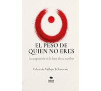 El peso de quien no eres