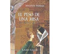 El peso de una misa: Un relato de fe