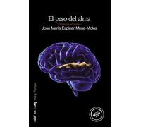 EL PESO DEL ALMA. XX PREMIO DE NOVELA NEGRA CIUDAD DE GETAFE (Voz y tiempo)