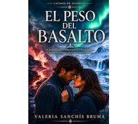El peso del basalto: Un romance de supervivencia y pulso animal entre el hielo y el fuego de Islandia (Latidos en silencio)