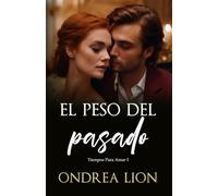 El Peso Del Pasado (Tiempos Para Amar)