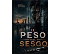 El peso del sesgo: ¿Y si no borraran tus recuerdos, sino la razón por la que deberían importarte?