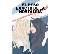 El peso exacto de la nostalgia