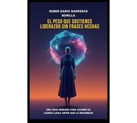 El Peso Que Sostienes: Liderazgo Sin Frases Hechas