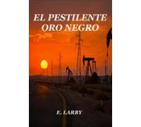 El Pestilente Oro Negro (ebook)
