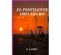 El Pestilente Oro Negro (ebook)