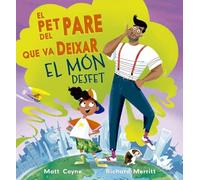 El pet del pare que va deixar el món desfet (Picarona)