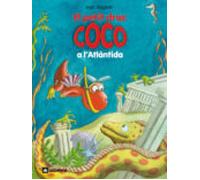 El Petit Drac Coco A L Atlantida (el Petit Drac Coco 11)