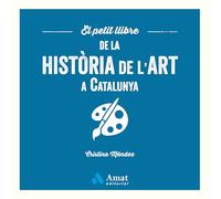 El Petit Llibre De La Historia De L'art A Catalunya