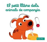 El petit llibre dels animals de companyia (Llibres amb mecanismes)