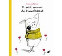 El Petit Manual De L Amabilitat