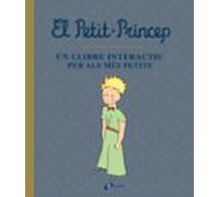 El Petit Príncep. Un llibre interactiu per als més petits | Antoine De Saint-exupéry
