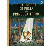 El petit robot de fusta i la princesa tronc (Salamandra Graphic Kids)