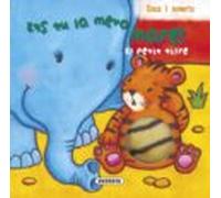 El Petit Tigre (Ets tu ia meva mare?)