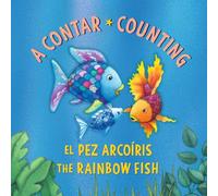 El Pez Arcoíris: A contar / The Rainbow Fish: Counting: (Bilingual Edition): Rainbow Fish