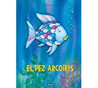 El pez Arcoíris (El pez Arcoíris) (Cuentos infantiles)