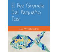 El Pez grande del pequeño Tae (Children's Class: Transformation of the Heart)