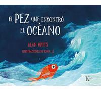 El pez que encontró el océano: Un cuento para niños y niñas de todas las edades (Infantil)