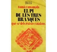 El pi de les tres branques: Què sé dels pa¸sos catalans (Biblioteca Serra d'or)