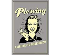 ¡El piercing que una chica tiene que personalizar! Póster de humor retro de estilo vintage, cartel de metal de estaño, divertido, retro, bar, pub, café, cocina, tienda, restaurante, placa para decorac