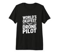 El piloto de Drones más Correcto del Mundo Camiseta Premium