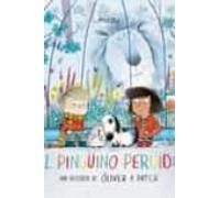 El Pingüino Perdido. Una Historia De Óliver Y Patch
