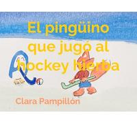 El pingüino que jugó al hockey hierba