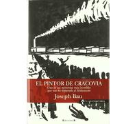 EL PINTOR DE CRACOVIA: UNA DE LAS MEMORIAS MAS INCREIBLES QUE NOS HA DEPARADO EL HOLOCAUSTO: 00000 (NoFicción/Historia)