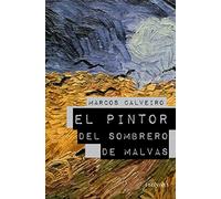 El pintor del sombrero de malvas (Premio Lazarillo 2009) (SIN COLECCION)