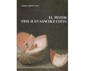 El Pintor Fray Juan Sanchez Cotan