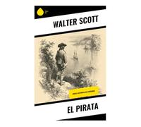 El Pirata: Aventura marítima en Shetland y Orcadas: romance histórico, folclore nórdico y corsarios del Atlántico norte