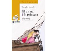 El pirata i la princesa (Llibres infantils i juvenils - Sopa de llibres. Sèrie groga)