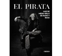 El Pirata: Más de medio siglo de radio y rock (Libros singulares)