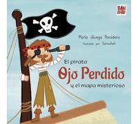 El pirata Ojo Perdido y el mapa misterioso: 0 (LA CASITA ESDRÚJULA)