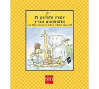 El pirata Pepe y los animales: 55 (Cuentos de ahora)