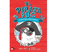 El pirata Pug: El perro que hundió un barco (LA LINTERNA)
