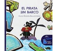 El pirata sin barco (MIS CUENTOS FAVORITOS DE TREN AZUL)
