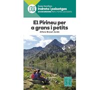 El Pirineu Per A Grans I Petits - Indrets I Paisatges