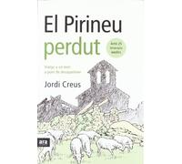 El Pirineu Perdut. Viatge A Un Món A Punt De Desaparèixer (CATALAN)