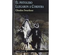 El pistolero & Llegaron a Cordura: 21 (Frontera)
