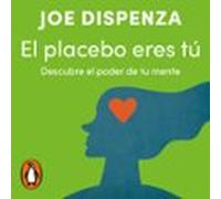 El Placebo Eres Tú (audiolibro)