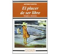 El Placer De Ser Libre. Temple Y Dominio (Patmos)