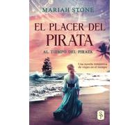 El placer del pirata: Una novela corta romántica historica de viajes en el tiempo en las islas del Caribe