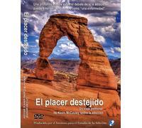 El Placer Destejido: Una explicación de la enfermedad cerebral de adicción