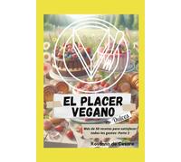 El placer vegano- Parte 3 (Dulces)