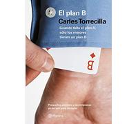 El plan B: Cuando falla el plan A, sólo los mejores tienen un plan B (Prácticos)