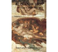 El Plan de Dios Génesis y Apocalipsis: Volumen 2º