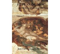 El Plan de Dios Génesis y Apocalipsis: Volumen 5